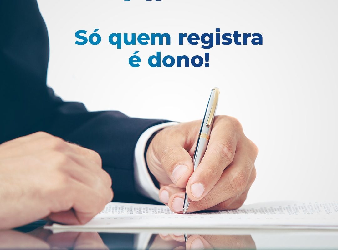 Só quem registra é dono